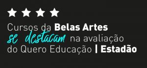 Cabeçalho da notícia: Cursos da Belas Artes se destacam na avaliação do Quero Educação - Estadão