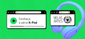 Header Notícia: Rádio Belas Artes lança série de podcasts 'K-pod'