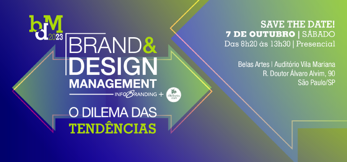 INFOBRANDING APRESENTA: BDM 2023 - O DILEMA DAS TENDÊNCIAS EM GESTÃO DE MARCAS - BELAS ARTES